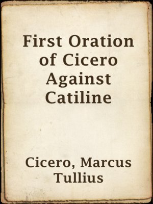cover image of First Oration of Cicero Against Catiline